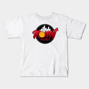 Money Money Kids T-Shirt